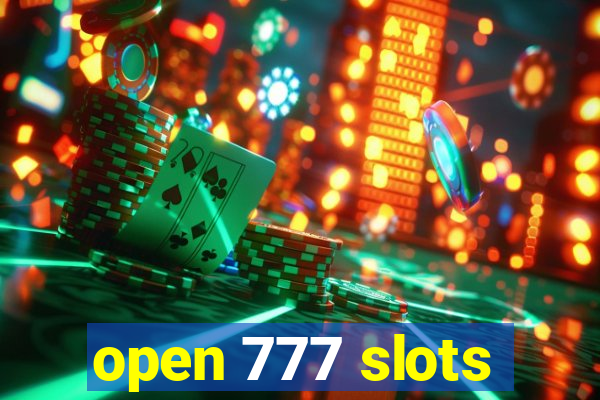 open 777 slots